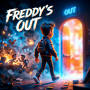 FREDDY'S OUT