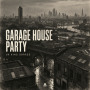 UK KING GARAGE(GARAGE HOUSE PARTY)