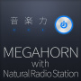 MEGAHORN「音楽力 with Natural Radio Station」