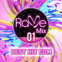 Rave Mix 01 -BEST HIT EDM-