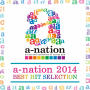 a-nation 2014 BEST HIT SELECTION