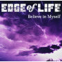 EDGE of LIFE「Believe in Myself」