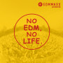 EDM MAXX presents: NO EDM, NO LIFE. (Unmixed Version)