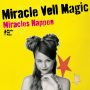 Miracle Vell Magic「Miracles Happen」