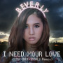 Beverly「I need your love (SICK INDIVIDUALS Remix)」