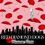RED DIAMOND DOGS「Memory Rain」
