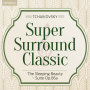 Super Surround Classic - Tchaikovsky:The Sleeping Beauty - Suite Op.66a