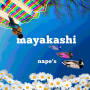 nape's「mayakashi」