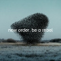 New Order「Be A Rebel」