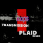 Maps「Transmission (Plaid Remix)」