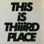 Thiiird Place「This is Thiiird Place」