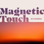 Magnetic Touch