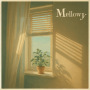 Mellowy