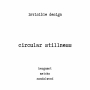 circular stillness