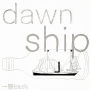 dawn ship
