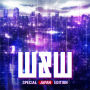 W&W SPECIAL JAPAN  EDITION