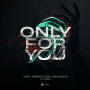 Only For You