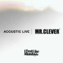 MR.CLEVER (Acoustic Live Ver.)