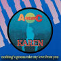 KAREN「NOTHING'S GONNA TAKE MY LOVE FROM YOU (Original ABEATC 12” master)」