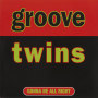 GROOVE TWINS「GONNA BE ALL RIGHT (Original ABEATC 12” master)」