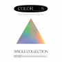 SINGLE COLLECTION 2018-2023 ”COLOR___S”
