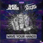 Bassjackers & Thomas Newson「Wave Your Hands」