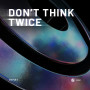 Repiet「Don't Think Twice」