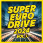SUPER EURO DRIVE 2024 VOL.3