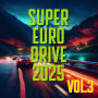 SUPER EURO DRIVE 2025 VOL.3