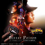 Bitter Poison （TTFCオリジナル『仮面ライダーヴラム　ルートストマック』挿入歌）