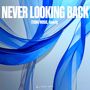 Never Looking Back