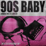90s Baby