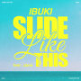 SLIDE LIKE THIS (feat. idom)
