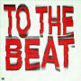 To The Beat