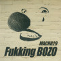 マッチョ２９「Fukking BOZO」