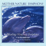 神山　純一「MOTHER NATURE SYMPHONY Healing Voice of Dolphins -イルカのほほえみ-」