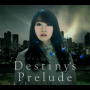 水樹奈々「Destiny's Prelude」