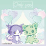 Only you