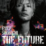 EXILE SHOKICHI「THE FUTURE」
