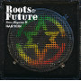 VOICE MAGICIAN ? ～Roots&Future～