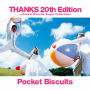 ポケット ビスケッツ「THANKS 20th Edition ～Pocket Biscuits Single Collection+」
