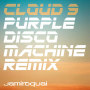 Cloud 9(Purple Disco Machine Remix)