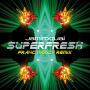 Superfresh(Franc Moody Remix)