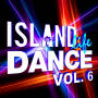 ヴァリアス・アーティスト「Island Life Dance(Vol. 6)」