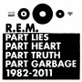 R.E.M.「Part Lies, Part Heart, Part Truth, Part Garbage: 1982-2011」