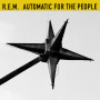 R.E.M.「Automatic For The People(25th Anniversary Edition)」