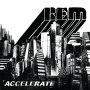 R.E.M.「Accelerate」
