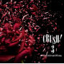 CRUSH!3-90's V-Rock best hit cover LOVEsongs-