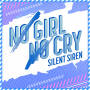 SILENT SIREN「NO GIRL NO CRY」