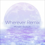 鈴木　みのり「Wherever remix」